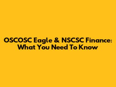 OSCOSC Eagle & NSCSC Finance: What You Need To Know