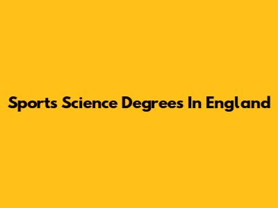 Sports Science Degrees In England